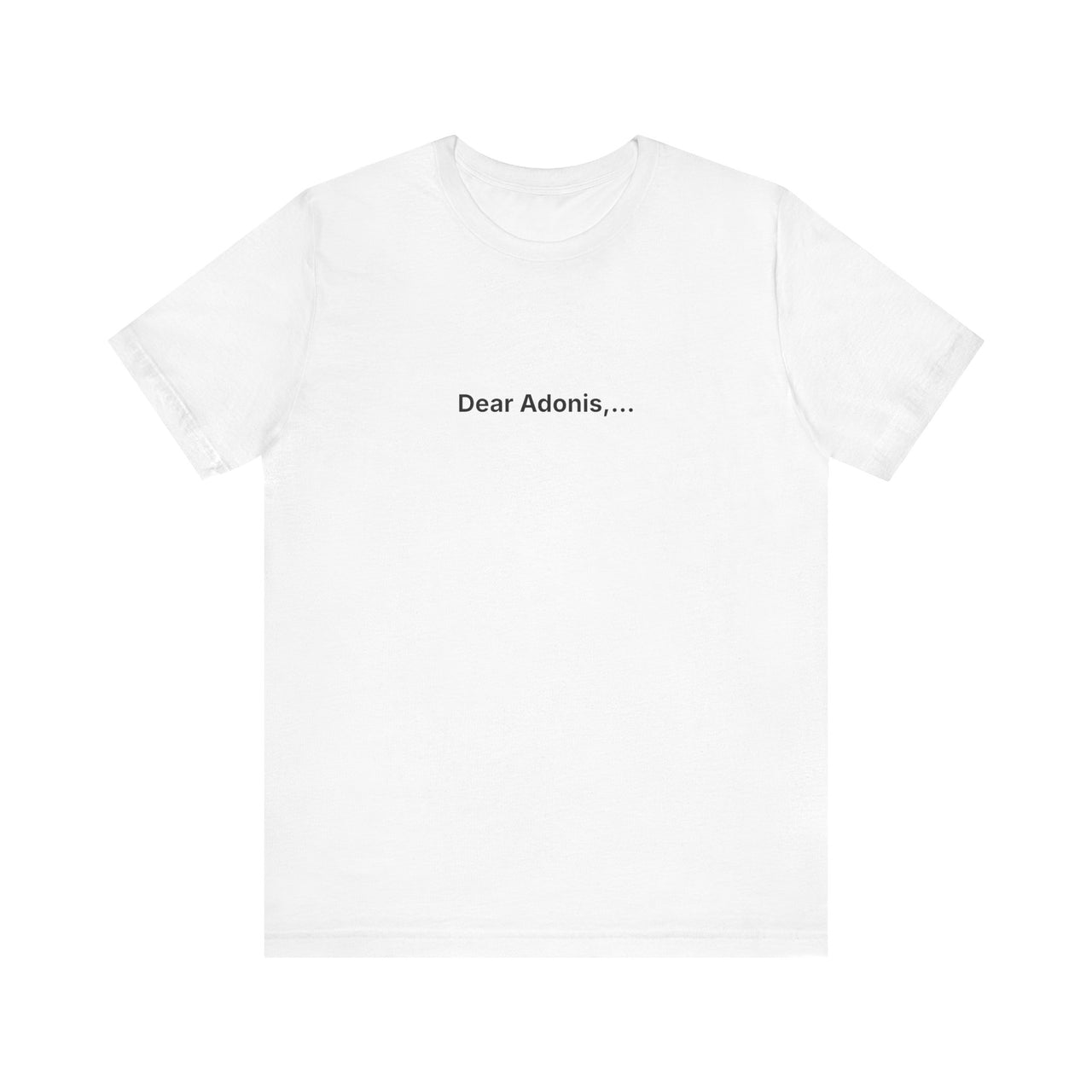 Dear Adonis.